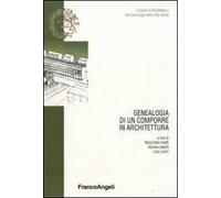 Genealogia di un comporre in architettura