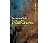 Genealogia e filosofia politica. Una proposta di integrazione