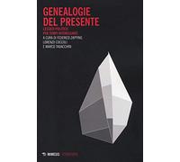 Genealogie del presente. Lessico politico per tempi interessanti