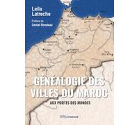 Généalogie des villes du Maroc: Aux portes des mondes