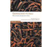 Genealogie plurali. Per un lessico del pensiero critico