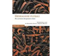 Genealogie plurali. Per un lessico del pensiero critico