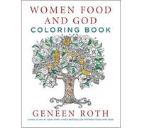 Geneen Roth Women Food and God Coloring Book (Tascabile)