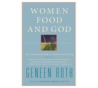 Geneen Roth Women Food and God (Tascabile)