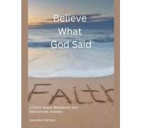 Genella Harper Believe What God Said (Tascabile)