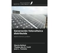 Generación fotovoltaica distribuida: Aspectos técnicos y jurídicos