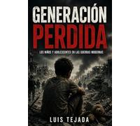 Generación Perdida: Los niños y adolescentes en las guerras modernas: 34