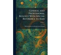 General and Professional Biology With Special Reference to Man