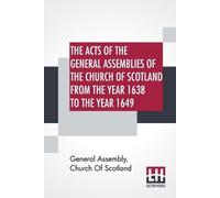 General Assembl The Acts Of The General Assemblies Of The Church Of (Tascabile)