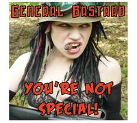 General Bastard - You're Not Special