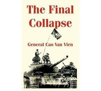 General Cao Van Vien The Final Collapse (Tascabile)