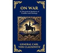 General Carl Von Clausewitz On War (Copertina rigida) Library of Alexandria