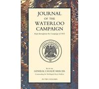 General Cavalie Mercer JOURNAL OF THE WATERLOO CAMPAIGN Volume Two (Tascabile)