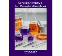 General Chemistry 1 Lab Manual and Notebook: 2026-2027