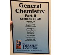 General Chemistry Part II: Sections VI - X (MCAT Preparation)