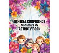 General Conference and Sabbath day Activity book: Uplifting activities to make Conference and Sacrament meeting even more meaningful: Word Searches, ... & Journaling, Tic-Tac-Toe, Coloring and more!