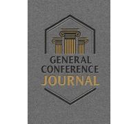 General Conference Journal: A Guided Notebook to Record, Reflect and Apply Teachings