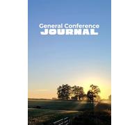 General Conference Journal: Notes and Studying Inspired Messages for Latter-day Saints
