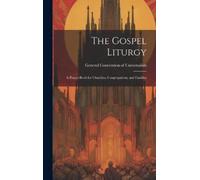 General Convention of Universalists The Gospel Liturgy (Copertina rigida)