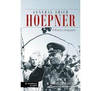 W. Chales de Beaulieu Linden Lyons – General Erich Hoepner: A Military Biography – Copertina rigida