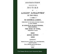 General Jarry Instructions Concerning the Duties of Light Infantry i (Tascabile)