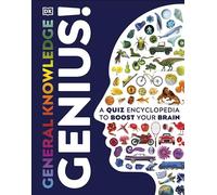 General Knowledge Genius: A Quiz Encyclopedia to Boost Your Brain (DK