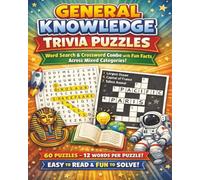 General Knowledge Trivia Puzzles: Word Search & Crossword Puzzles with Fun Facts Across History, Science, Pop Culture & More