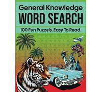 General Knowledge Word Search: 100 Easy To Read Fun & Interesting Themes For Teens & Adults.