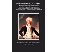 General Lafayet Memoirs of General Lafayette - With an Accoun (Copertina rigida)
