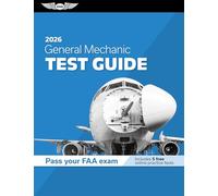 General Mechanic Test Guide 2026: Study and Prepare for Your Aviation Mechanic FAA Knowledge Exam