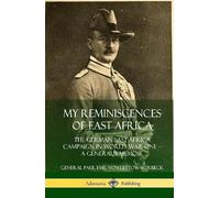 General Paul Em My Reminiscences of East Africa: The German E (Copertina rigida)