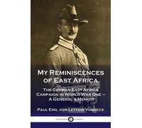 General Paul Emil Von Lettow-Vor My Reminiscences of East Af (Copertina rigida)