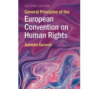 Janneke Gerards General Principles of the European Convention on Hum (Tascabile)