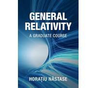 General Relativity: A Graduate Course
