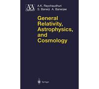 "General Relativity, Astrophysics, and Cosmology"