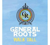 General Roots - Walk Tall