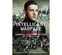 General Sir Frank Kitson GBE KCB MC and Bar Intelligent Warf (Copertina rigida)