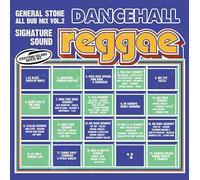 GENERAL STONE ALL DUB MIX vol.2. SIGNATURE SOUND