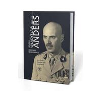 General Władysław Anders 1892-1970: Deeds and Remembrance