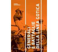 Generali e battaglie della Linea Gotica
