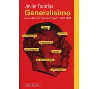 Generalísimo: Las vidas de Francisco Franco, 1892-2020