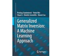 Generalized Matrix Inversion: A Machine Learning Approach