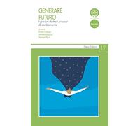 Generare futuro. I giovani dentro i processi di cambiamento