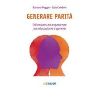 Generare parità. Riflessioni ed esperienze su educazione e genere