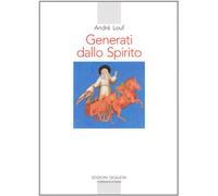 Generati dallo Spirito. L'accompagnamento spirituale oggi