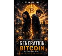 Generation Bitcoin: Das war erst der Anfang