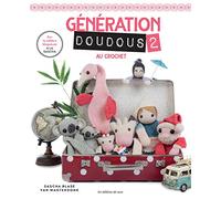 Génération doudous au crochet: Tome 2