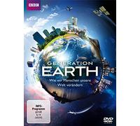 Generation Earth - Wie wir Menschen unsere Welt verändern