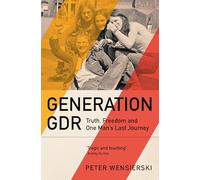 Peter Wensierski Generation GDR (Copertina rigida) (PRESALE 14/08/2025)