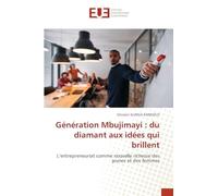 Génération Mbujimayi : du diamant aux idées qui brillent: L’entrepreneuriat comme nouvelle richesse des jeunes et des femmes